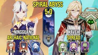 C6 Ningguang Archaic National & C6 Kaveh Spread | Spiral Abyss 5.0 | Genshin Impact