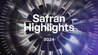 Catch the Highlights of Safran in 2024 in 4 Minutes Flat