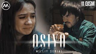 Osiyo (milliy serial) 11-qism | Осиё (миллий сериал) 11-қисм