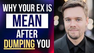 Why Is An Ex Mean After A Breakup