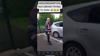 Wolverhampton taxi driver cant park his car to get it plated #uberdriver #taxidriver #baddrivers