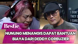 NUNUNG MENANGIS DAPAT BANTUAN BIAYA DARI DEDDY CORBUZIER - BESTIE