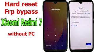 Hard Reset and Bypass FRP Google Account Xiaomi Redmi 7 without PC