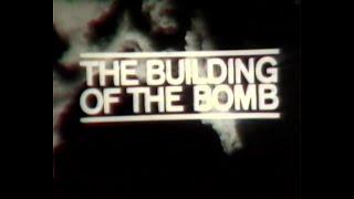 The Building of the Bomb - 1965