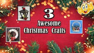 3 Awesome Christmas Crafts Ideas