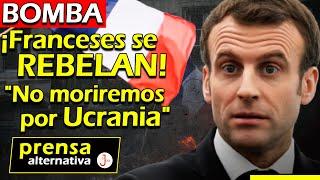 Arden las calles en Francia! Acorralan a Macron, Zelenski y a la OTAN!