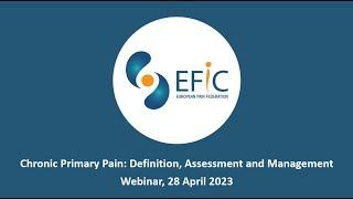 #EFIC Webinar: Chronic Primary Pain: Definition, Assessment and Management