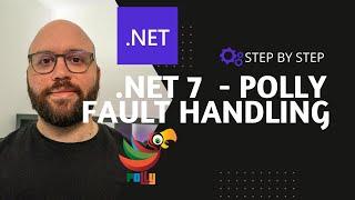 .NET 7   - Polly  Fault Handling / Resiliency  / Retry Policy / Circuit Breaker