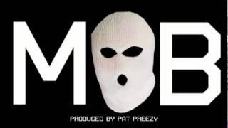 MOB Theme Song (Produced by Pat Preezy)