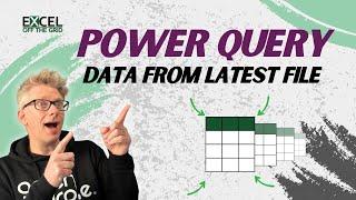 Get data from the latest file in a folder with Power Query | Excel Off The Grid