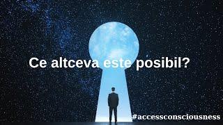 Ce altceva este posibil? (Instrument Access Consciousness)