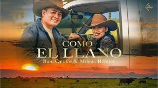 Jhon Onofre & Milena Benites - Como el Llano (Vídeo Oficial)