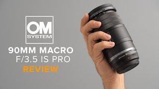 OM 90mm Macro f 3.5 IS PRO Review!