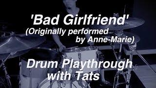 Anne-Marie - Bad Girlfriend Drum Remix