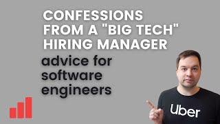 Confessions from a Big Tech Hiring Manager: Tips for Software Engineering Interviews