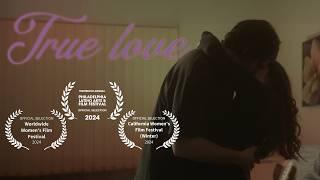 "True Love" Abusive relationship Short Film