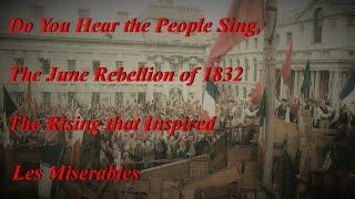 The June Rebellion 1832, the Rising the Inspired Les Miserables