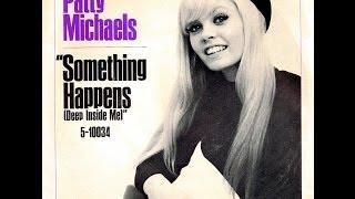 Patty Michaels - SOMETHING HAPPENS (Deep Inside Of Me)  (1966)