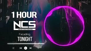 Facading - Tonight [NCS Release] -  1 Hour version