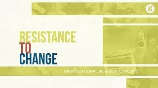 Resistance to Change