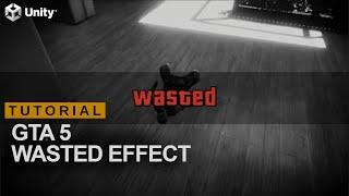 GTA 5 Wasted Effect in Unity