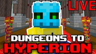 [24hr Stream] Dungeons To Hyperion - Hypixel Skyblock