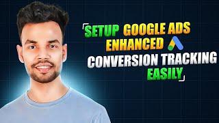 Google Ads Enhanced Conversion Tracking with Google Tag Manager 2025