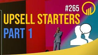 Upselling Conversation Starters Part 1 - Sales Influence Podcast - SIP 265