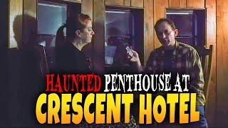 The Haunted Penthouse Suite at Crescent Hotel