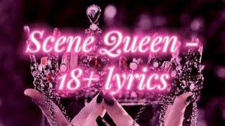 Scene Queen - 18+ lyrics