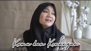 Kamu dan Kenangan - Maudy Ayunda OST. Habibie Ainun 3 ( Cover by Fadhilah Intan )