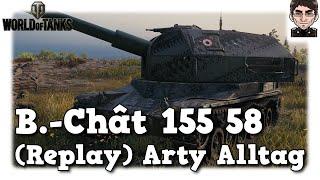 World of Tanks - Bat.-Châtillon 155 58 - (Replay) Arty Alltag auf Tier 10