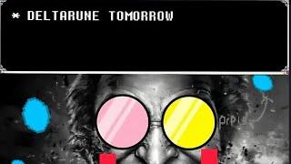 DELTARUNE TOMORROW