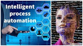 What is Intelligent Process automation ? | IPA In 3 Minutes |  | IPA Explained