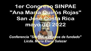 1er Congreso SINPAE "Ana María Quirós Conferencia SINPAE a 26 años de fundado