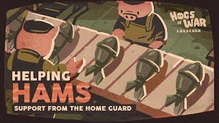 Hogs of War Lardcore | Helping Hams - Support From the Home Guard! [Devlog #5]