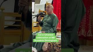 Eid-e-Ghadeer celebration at IMI Hussainia Birmingham #cninews #foryou