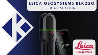 Leica Geosystems | Introducing the BLK2GO Tutorial Series