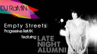 Late Night Alumni - Empty Streets (DJ RaMiN Progressive ReMiX)