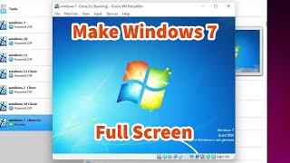 How to Make Windows 7 Virtual Machine Full Screen In Oracle VirtualBox in Windows 11