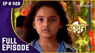 Chakor ने किया Nayantara के सामने सच कबूल | Udann Sapnon Ki | उड़ान सपनों की | Full Episode | Ep 408