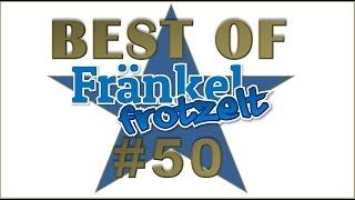 【ツ】 BEST OF FRÄNKEL FROTZELT #50  Extralange Wahnsinnsjubiläumsfolge   Let's play Compilation