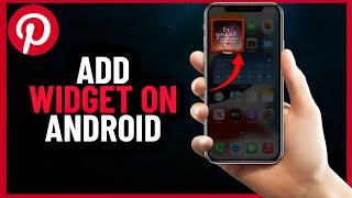 How to Add Pinterest Widget on Android | Step by Step (2024)