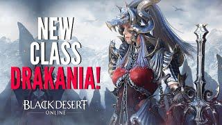 Black Desert Online DRAKANIA - Everything We Know About This New Class! (MMORPG PC 2022)