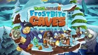 Plants vs. Zombies 2 Frostbite Caves Part 1 Coming Soon