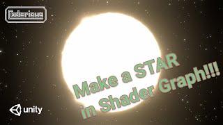 Unity Tutorial - Make a STAR in Shader Graph