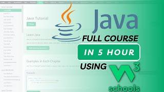 Java Full Course in 5 Hours using W3Schools | W3Schools Java Tutorial