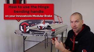 How to use the hinge bending handle on your Innovatools Modular Brake