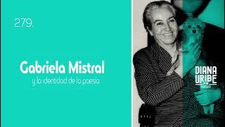 Gabriela Mistral y la identidad de la poesía