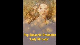 Pop Concerto Orchestra "Lady Mi Lady" Phone Version